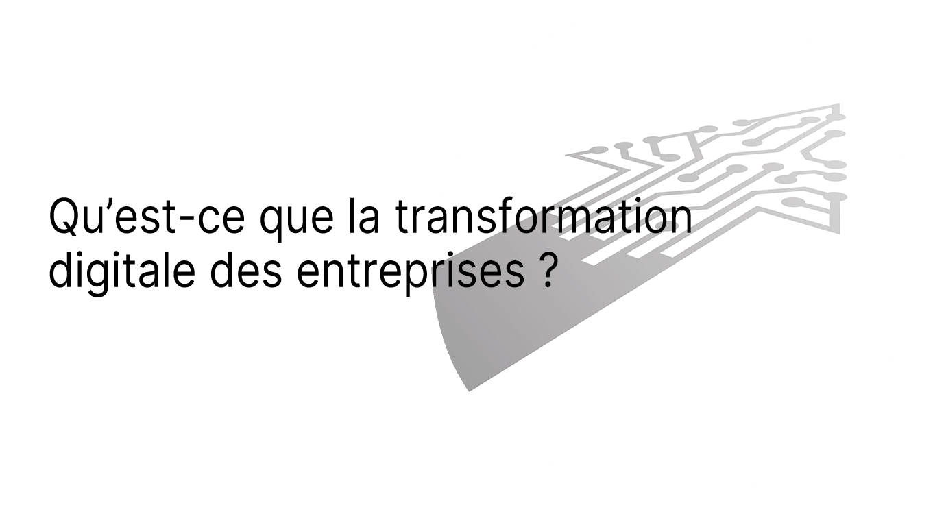 visuel titre - Qu’est-ce que la transformation digitale des entreprises ?
