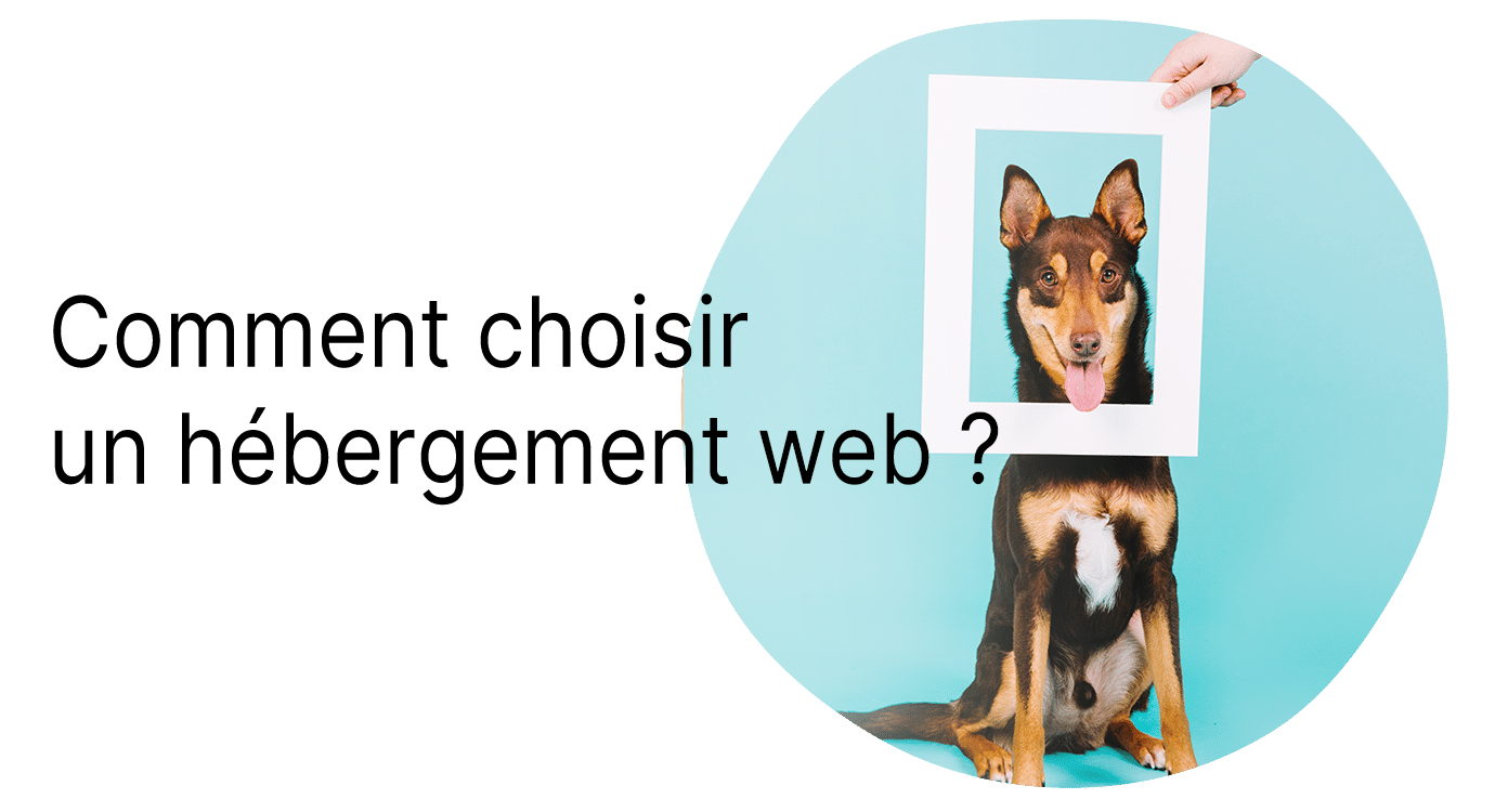 Comment choisir un hébergement web ?