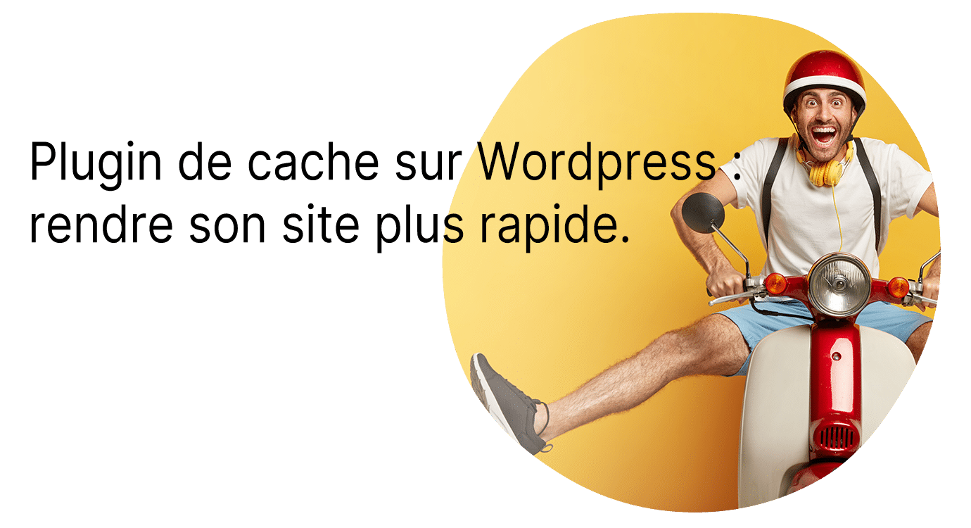 Les meilleurs plugins de cache sur WordPress
